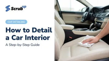 How to Detail a Car Interior: A Step-by-Step Guide