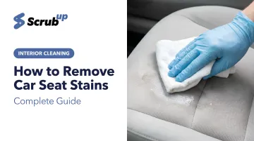 How to Remove Car Seat Stains: Complete Guide
