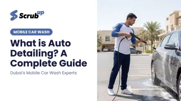 What is Auto Detailing? A Complete Guide