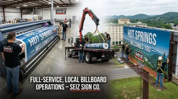 Seiz Sign Company billboard installation crew and large-format vinyl printing operation