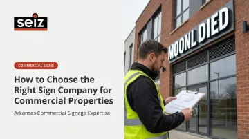 How to Choose the Right Sign Company for Commercial Properties