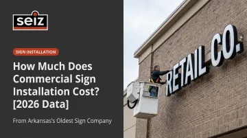 How Much Does Commercial Sign Installation Cost? [2026 Data]