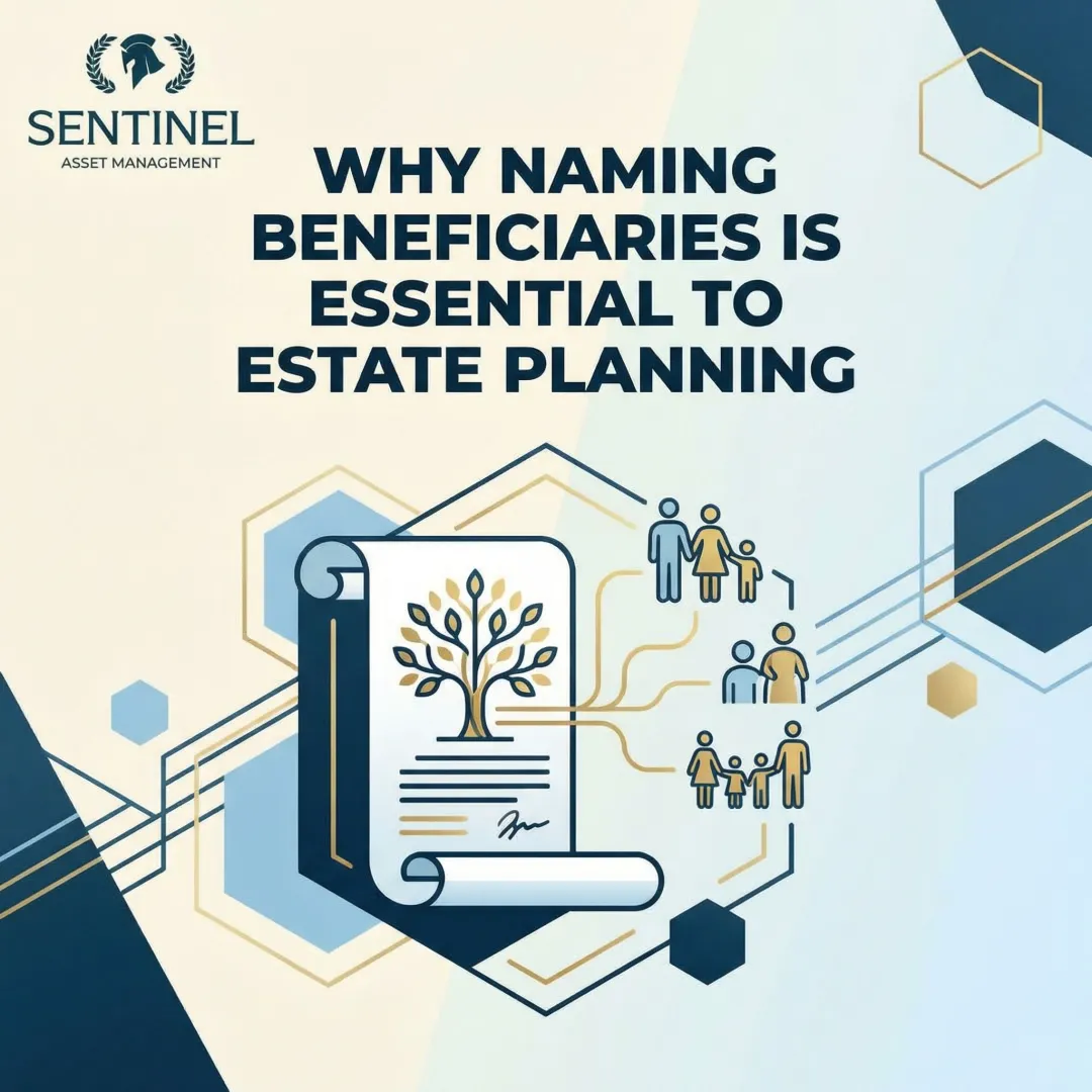 Why Naming Beneficiaries is Essential to Estate Planning
