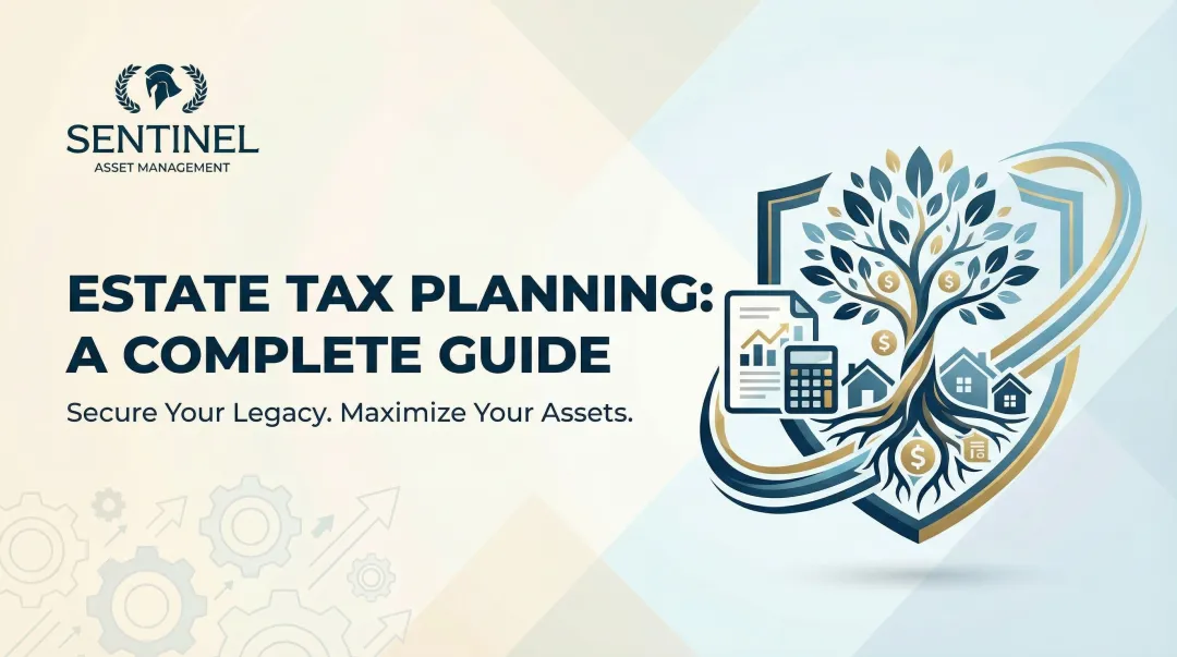 Estate Tax Planning: A Complete Guide