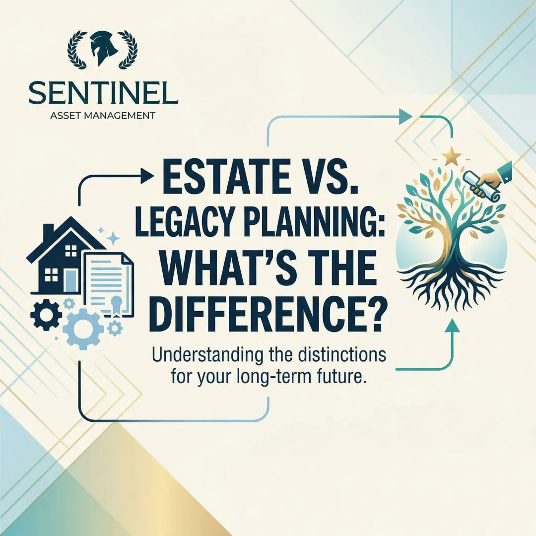 Estate vs. Legacy Planning: What's the Difference?