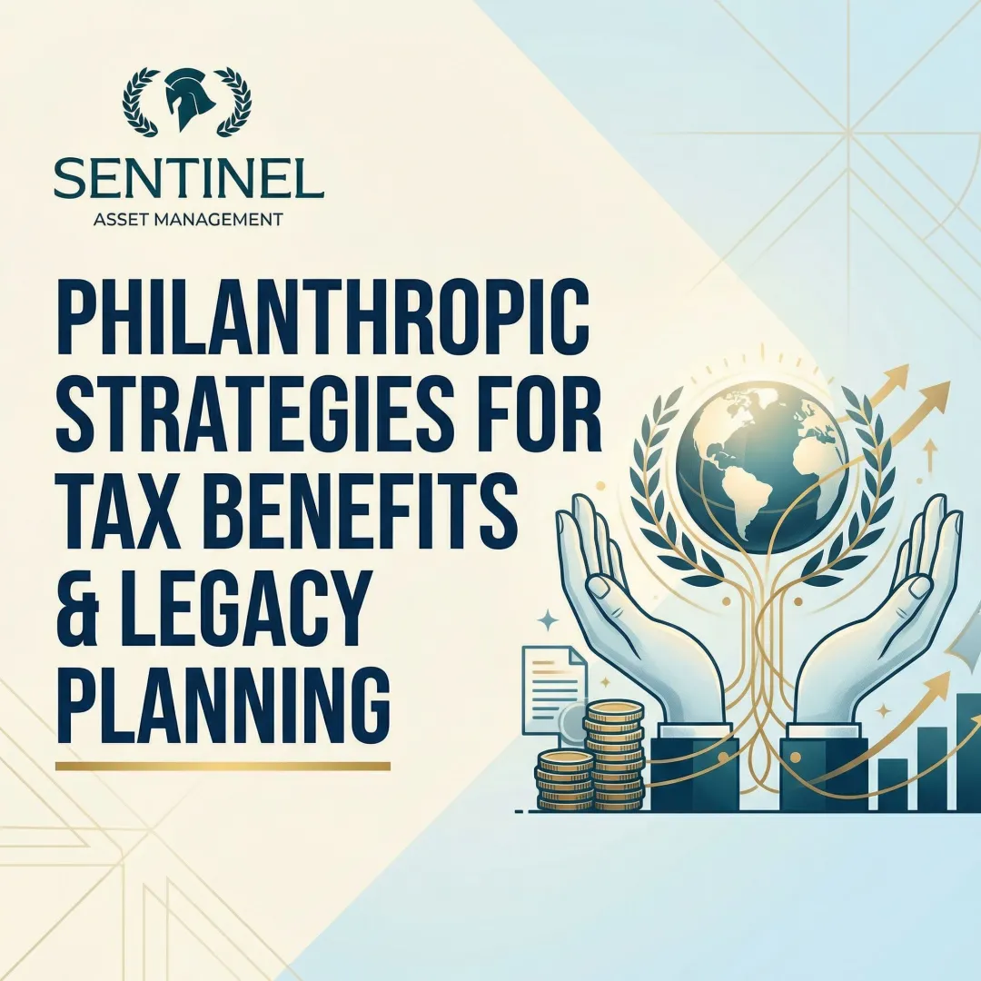 Philanthropic Strategies for Tax Benefits & Legacy Planning
