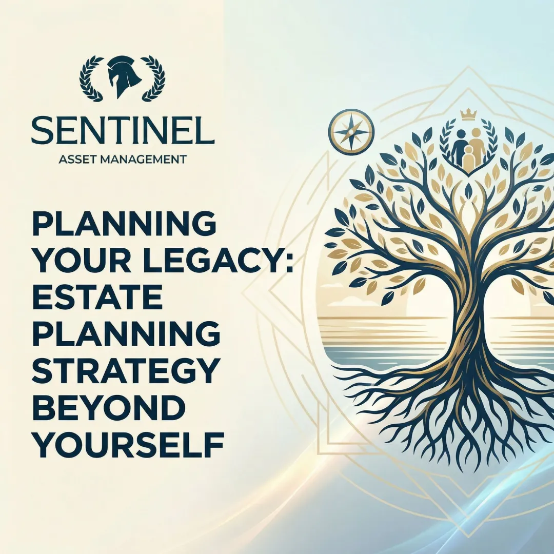 Planning Your Legacy: Estate Planning Strategy Beyond Yourself