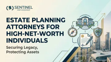Estate Planning Attorneys for High-Net-Worth Individuals
