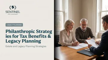 Philanthropic Strategies for Tax Benefits & Legacy Planning