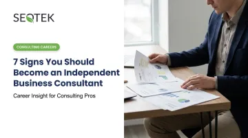 7 Signs You Should Become an Independent Business Consultant
