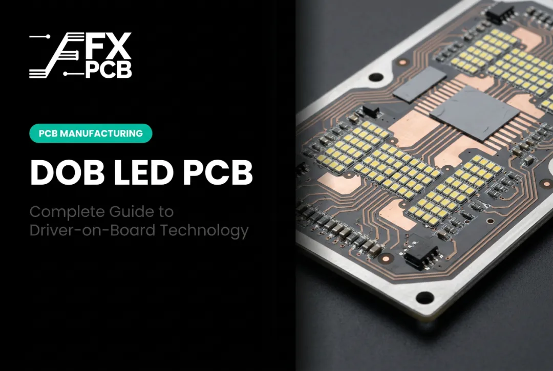 DOB LED PCB: Complete Guide to Driver-on-Board Technology