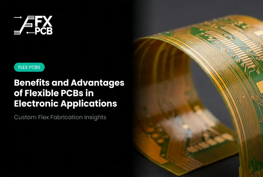 Benefits and Advantages of Flexible PCBs in Electronic Applications
