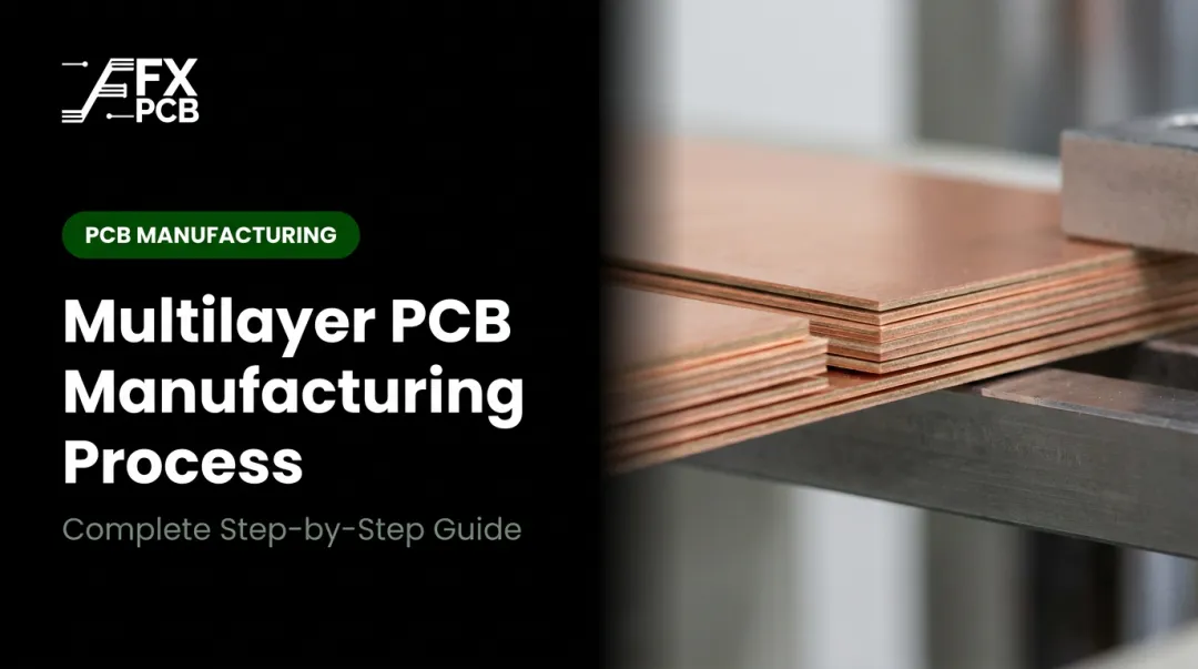 Multilayer PCB Manufacturing Process: Complete Step-by-Step Guide