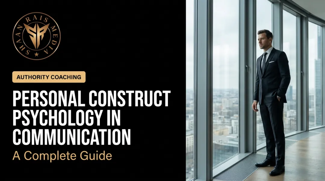 Personal Construct Psychology in Communication: A Complete Guide