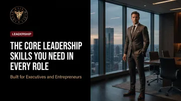 The Core Leadership Skills You Need in Every Role