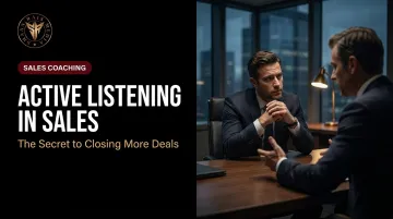 Active Listening in Sales: The Secret to Closing More Deals
