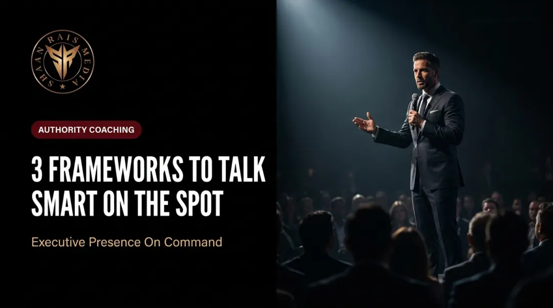 3 Frameworks To Talk Smart On The Spot