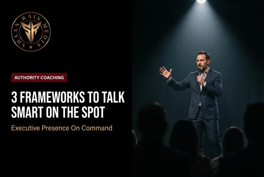 3 Frameworks To Talk Smart On The Spot