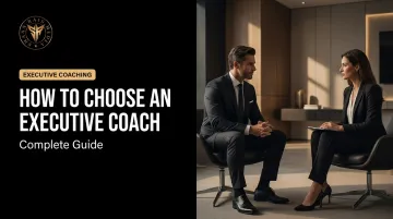 How to Choose an Executive Coach: Complete Guide