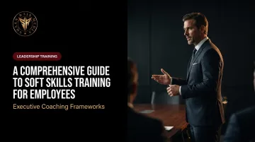 A Comprehensive Guide to Soft Skills Training for Employees