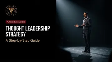 Thought Leadership Strategy: A Step-by-Step Guide