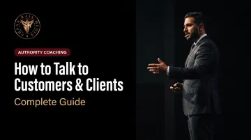 How to Talk to Customers &amp; Clients: Complete Guide