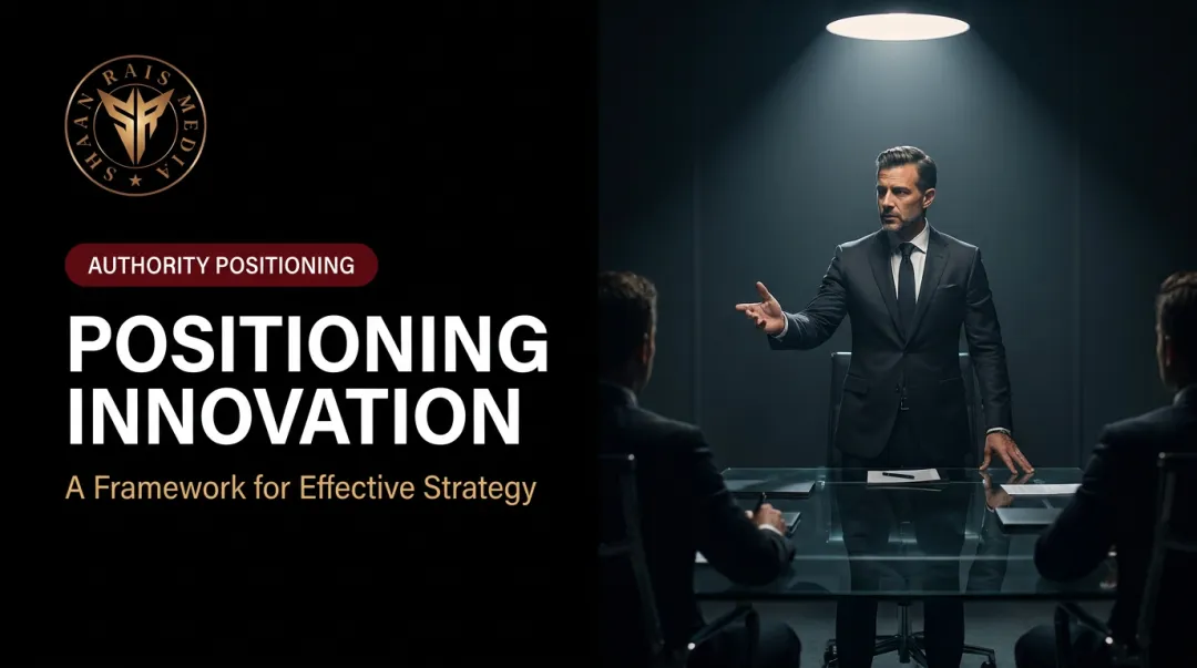 Positioning Innovation: A Framework for Effective Strategy