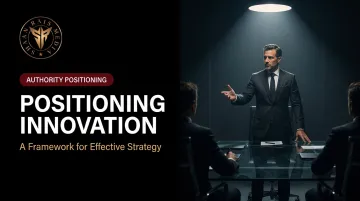 Positioning Innovation: A Framework for Effective Strategy