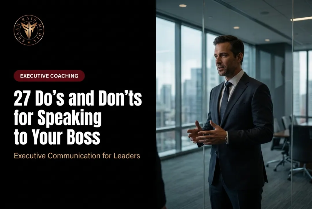 27 Do's and Don'ts for Speaking to Your Boss