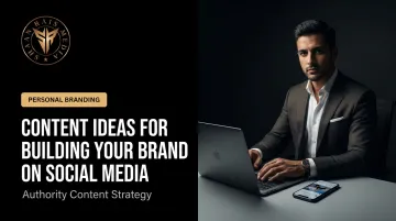 Content Ideas for Building Your Brand on Social Media