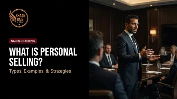 What is Personal Selling? Types, Examples, &amp; Strategies