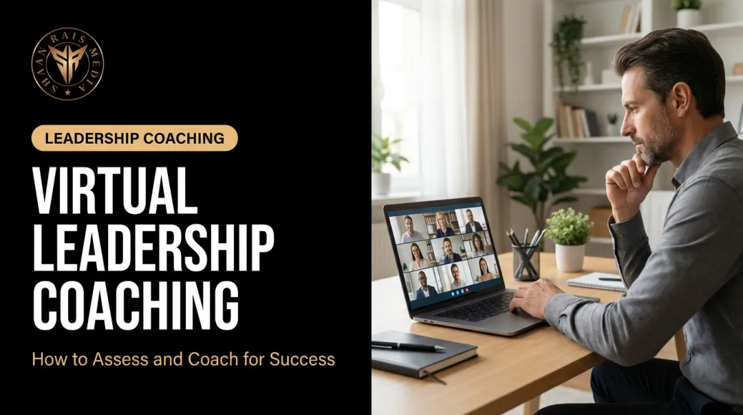 Virtual Leadership Coaching: How to Assess and Coach for Success