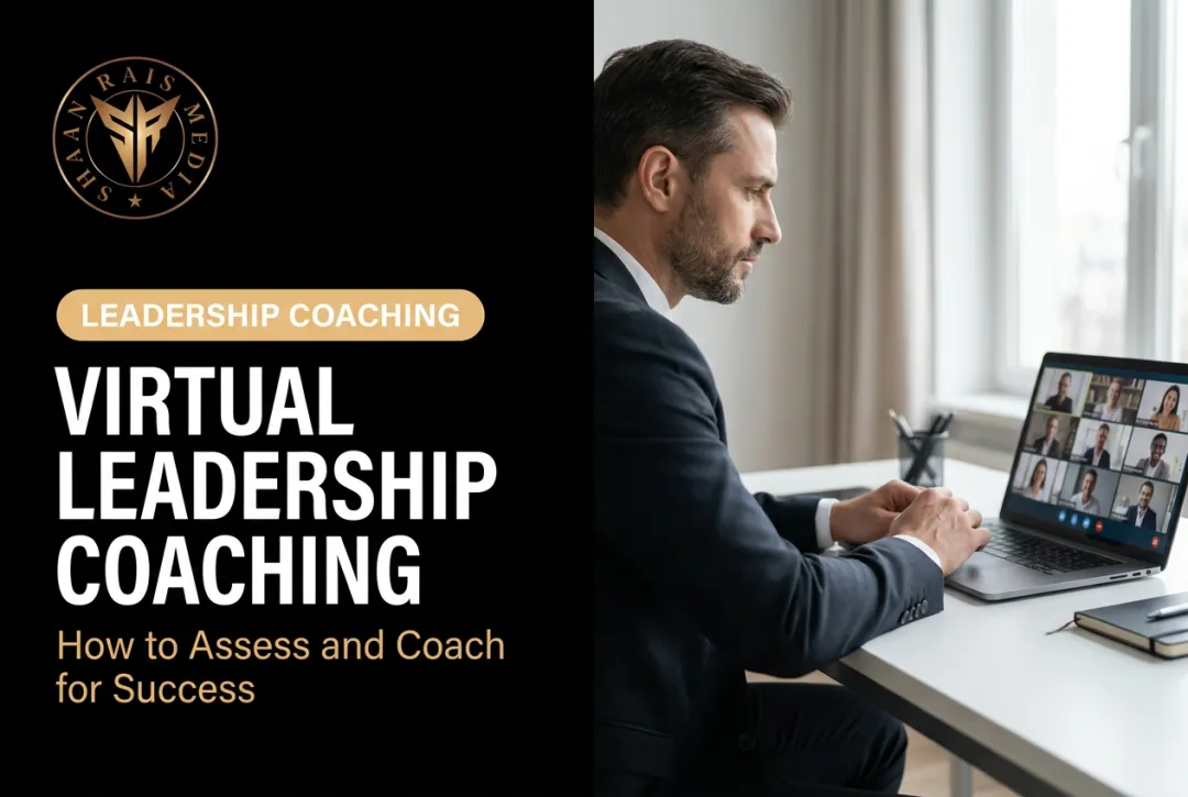 Virtual Leadership Coaching: How to Assess and Coach for Success