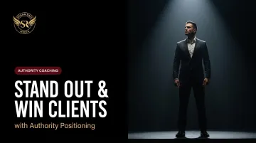 Stand Out &amp; Win Clients with Authority Positioning
