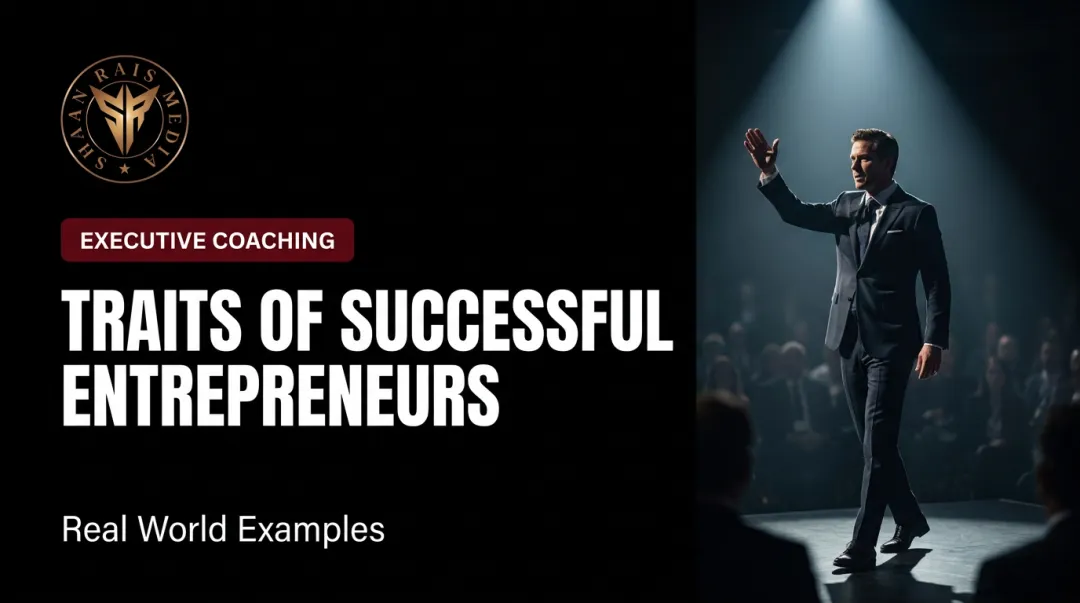 Traits of Successful Entrepreneurs: Real World Examples