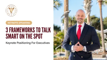3 Frameworks To Talk Smart On The Spot