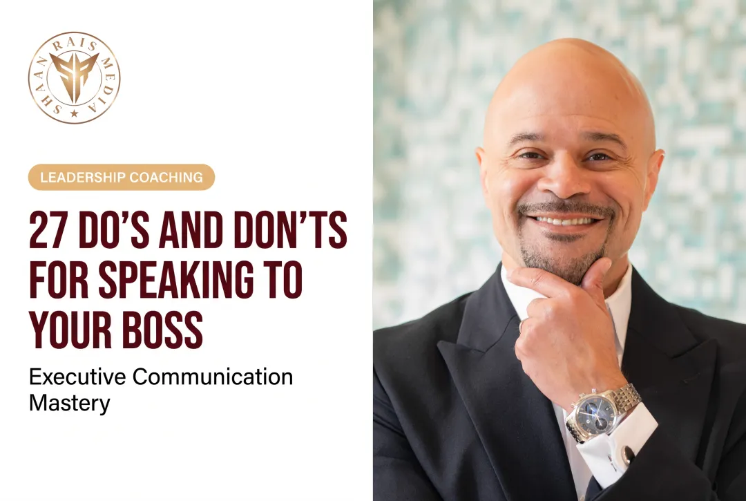 27 Do's and Don'ts for Speaking to Your Boss