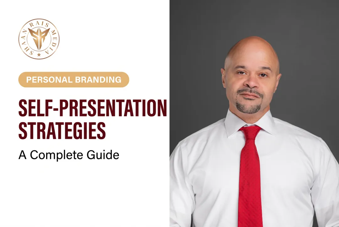 Self-Presentation Strategies: A Complete Guide