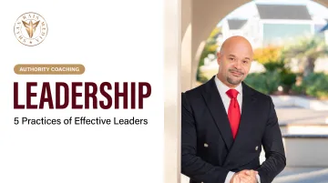 Leadership: 5 Practices of Effective Leaders