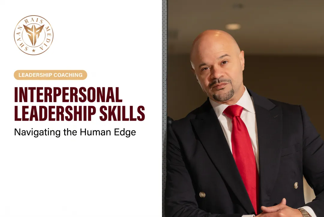 Interpersonal Leadership Skills: Navigating the Human Edge