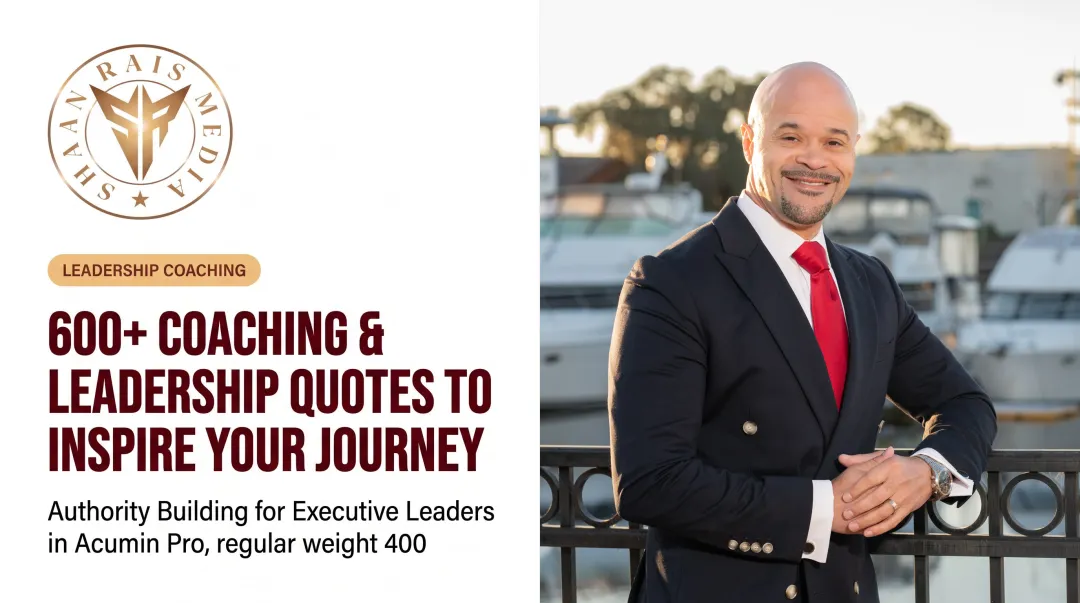 600+ Coaching & Leadership Quotes to Inspire Your Journey