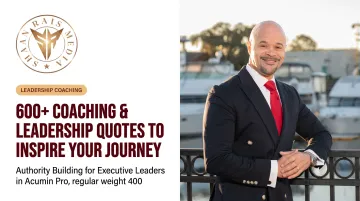 600+ Coaching & Leadership Quotes to Inspire Your Journey