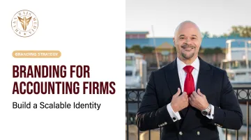 Branding for Accounting Firms: Build a Scalable Identity