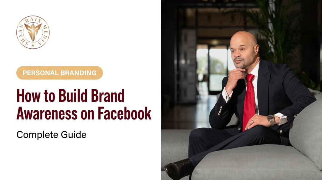 How to Build Brand Awareness on Facebook: Complete Guide