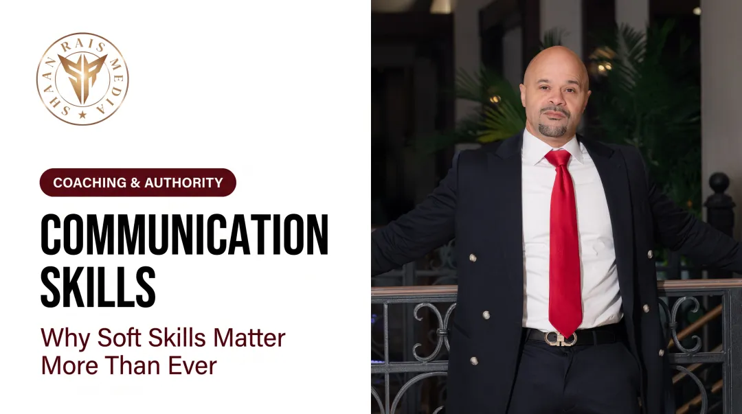 Communication Skills: Why Soft Skills Matter More Than Ever