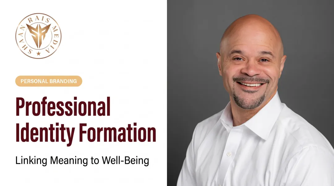 Professional Identity Formation: Linking Meaning to Well-Being