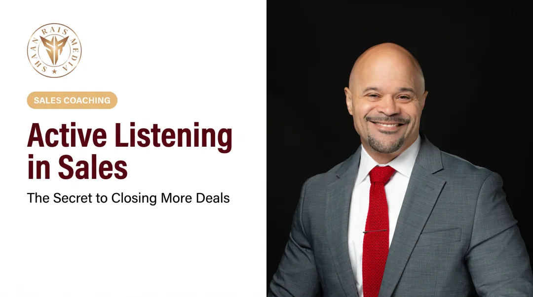 Active Listening in Sales: The Secret to Closing More Deals