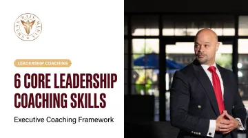 6 Core Leadership Coaching Skills: A Complete Guide