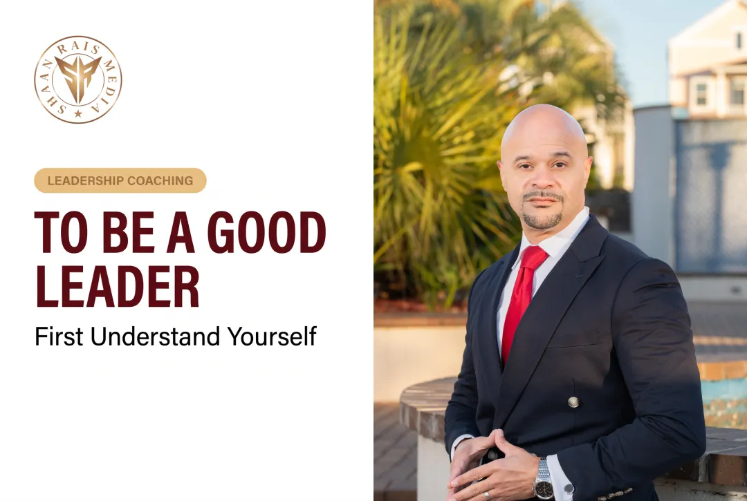 To Be a Good Leader: First Understand Yourself