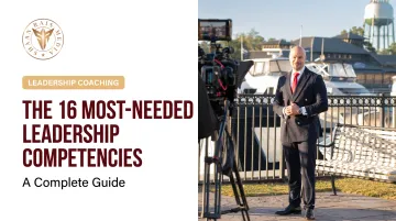 The 16 Most-Needed Leadership Competencies: A Complete Guide